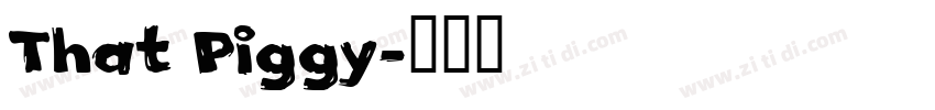 That Piggy字体转换
